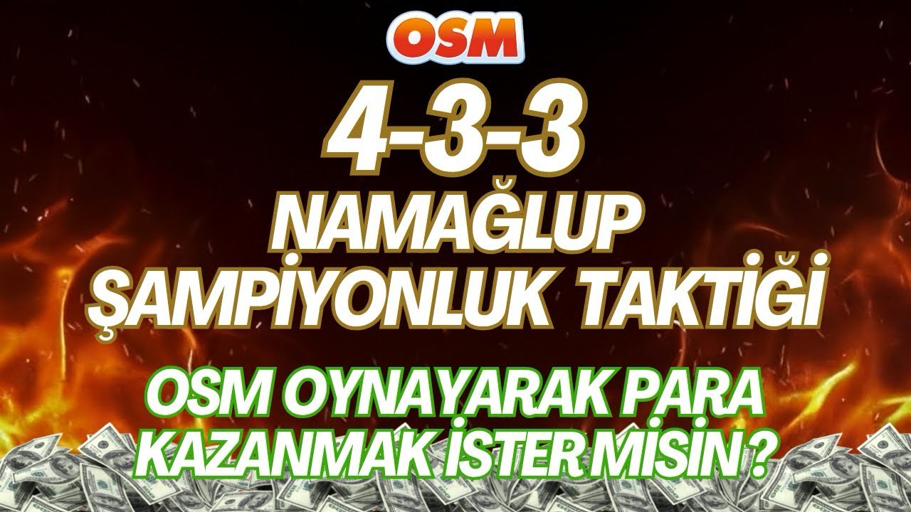 OSM 2025 NAMAĞLUP ŞAMPİYON TAKTİĞİ 433 EKİM G&Uuml;NCEL ! OSM CENTRAL İŞBİRLİĞİ DUYURUSU !
