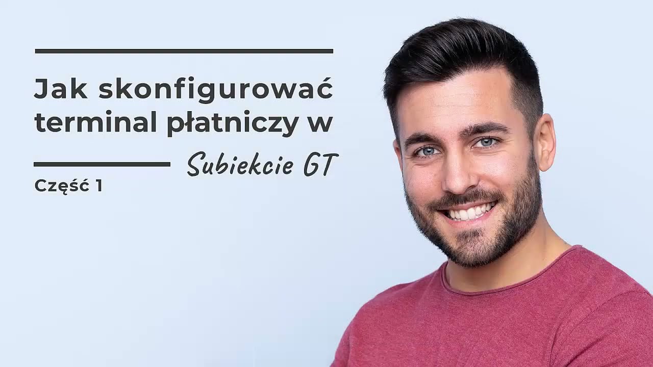 Jak skonfigurować terminal płatniczy w Subiekcie GT (część 1)
