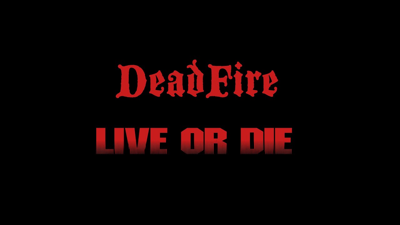 Deadfire - Live or Die  (Official video)