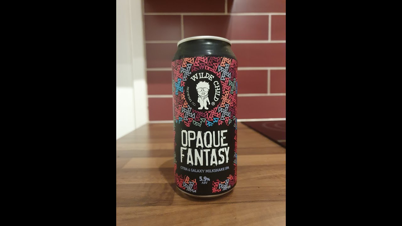 Wilde Child Brewing Co - Opaque Fantasy.