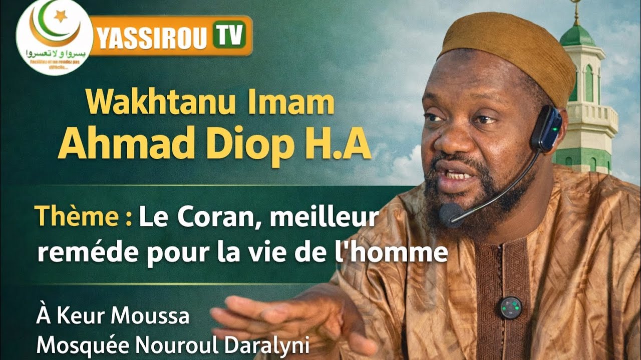Le coran Meilleur Remède Sur la vie de L’homme Imam Ahmad Diop H.A
