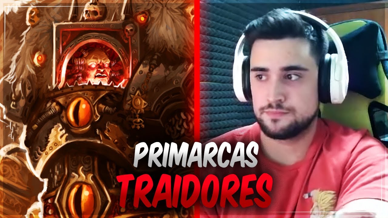 BEELCE REACCIONA A ''La historia de los 9 Primarcas traidores de Warhammer 40k'' | 3Huntle0