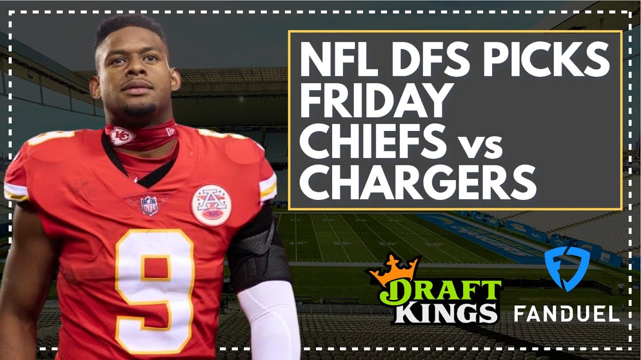 NFL DFS Picks: Chiefs vs Chargers, Friday Week 1
