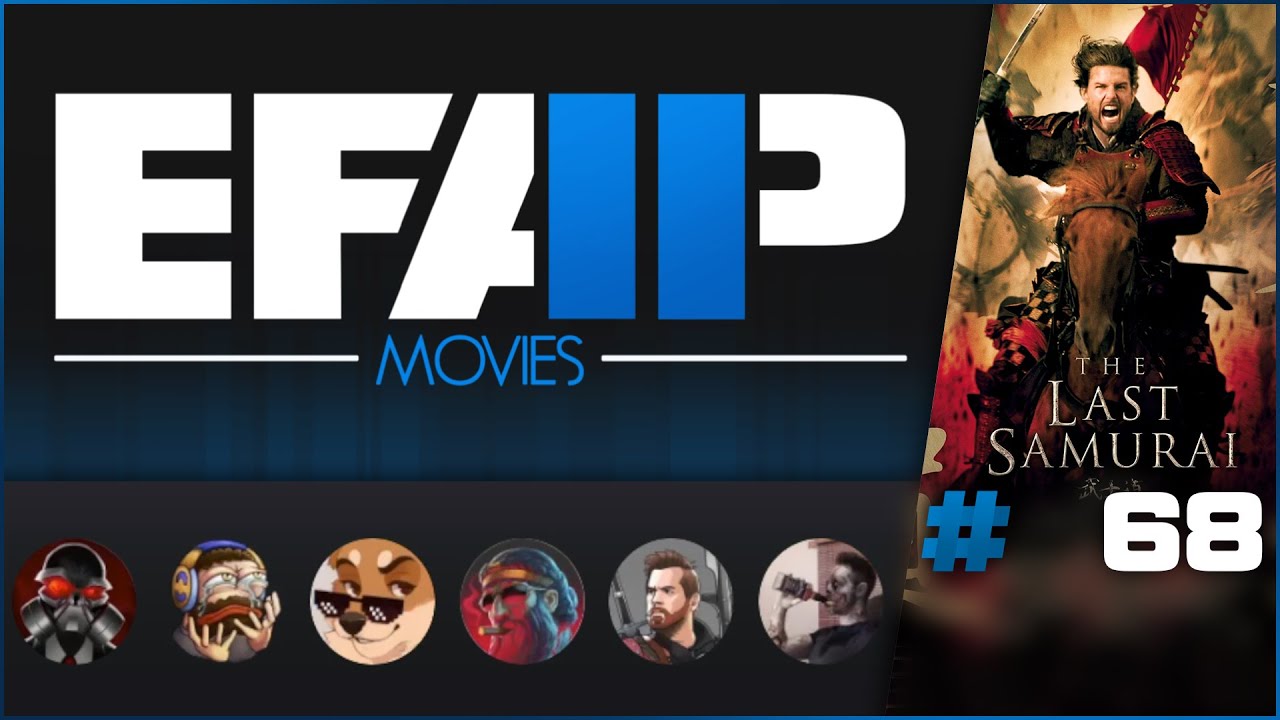 EFAP Movies #68: The Last Samurai - Tom Cruise enters The War Arc, Samurai! also ninjas