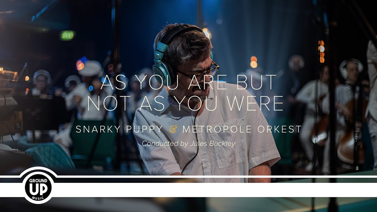 Snarky Puppy & Metropole Orkest - As You Are But Not As You Were (cond. Jules Buckley)
