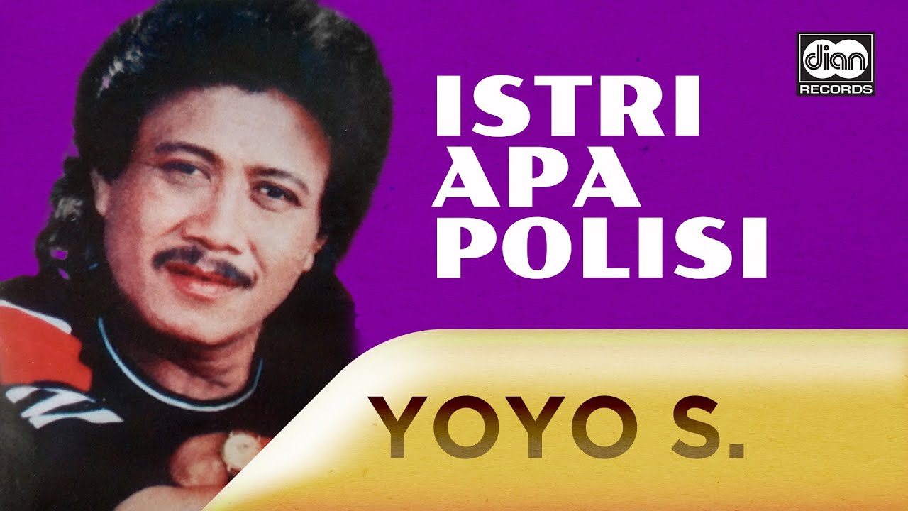 Istri Apa Polisi - Yoyo Suwaryo | Official Music Video