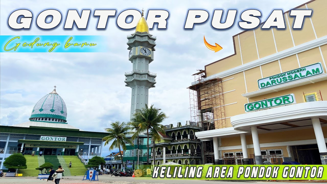 Pondok Modern Gontor Ponorogo keliling area pondok modern darussalam gontor pusat
