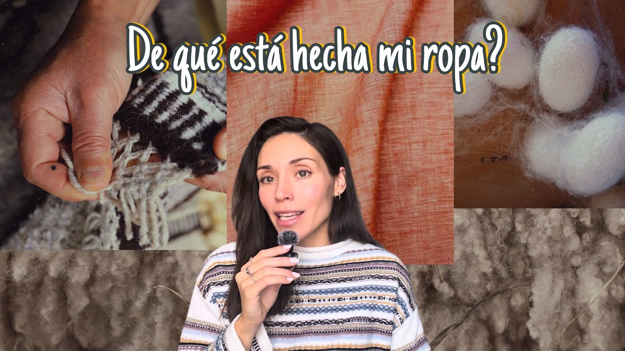 1. ¿De qué está hecha mi ropa? Fibras naturales 