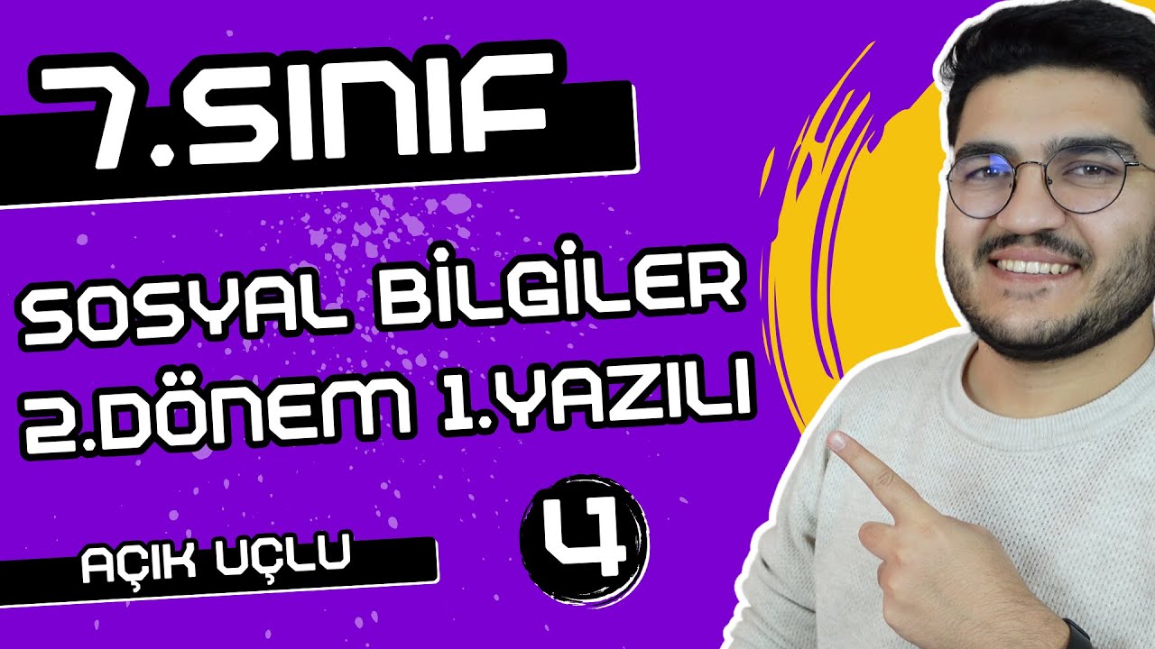7.Sınıf Sosyal Bilgiler 2.Dönem 1.Yazılı | AÇIK UÇLU SORULAR