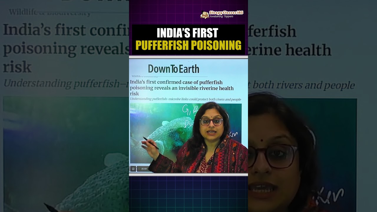 India&rsquo;s First Pufferfish Poisoning Case Explained for UPSC Prelims 2026