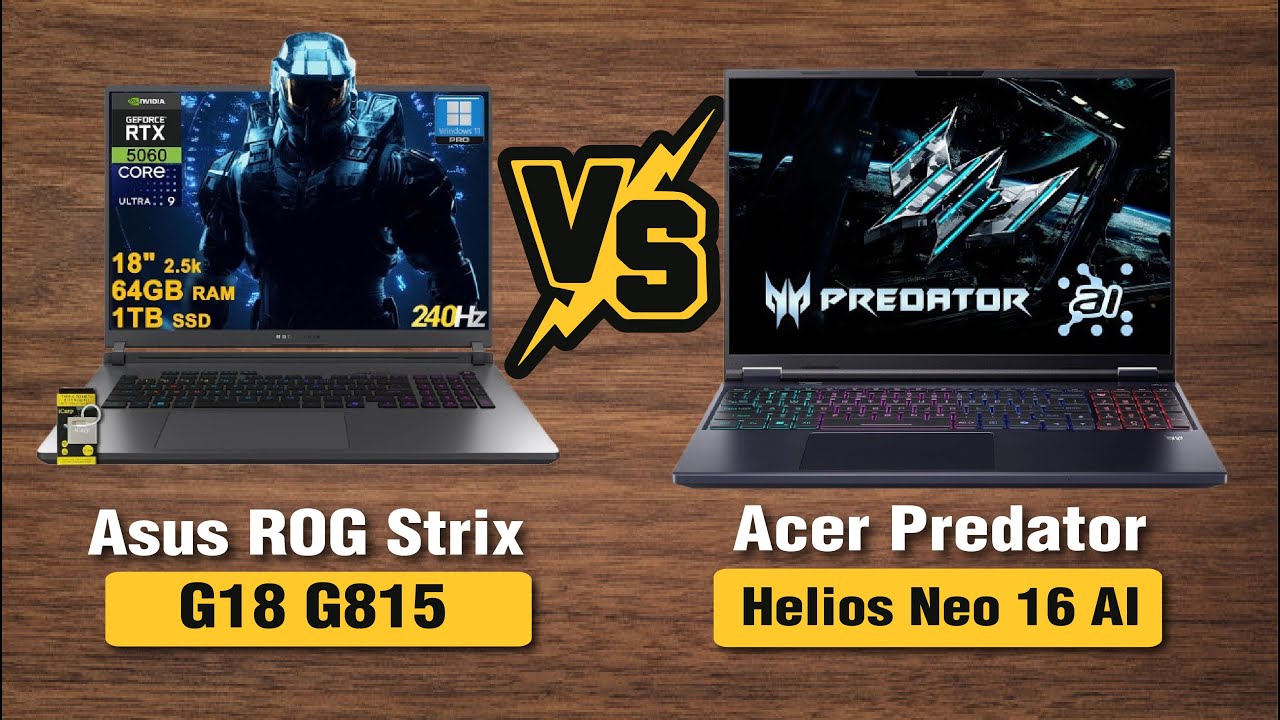 Asus ROG Strix G18 G815 vs Acer Predator Helios Neo 16 AI (2025)