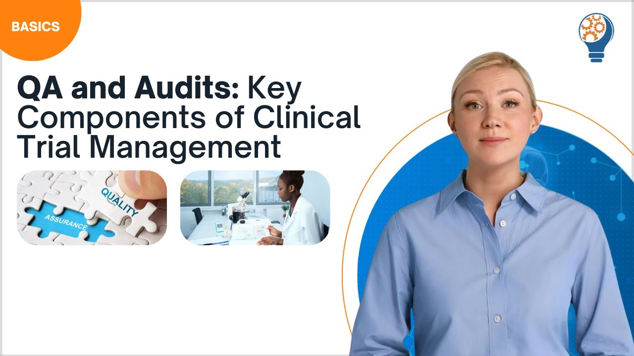 QA and Audits: Key Components of Clinical Trial Management