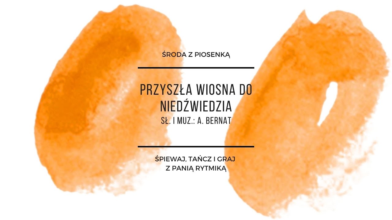 Środa z piosenką - Przyszła wiosna do niedźwiedzia