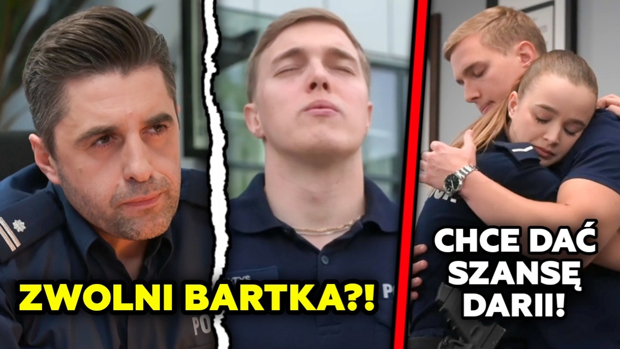 [Policjantki i policjanci] Kostyra Zwolni Bartka, Bartek Chce Dać Szanse Darii (TV4, Polsat Box Go)