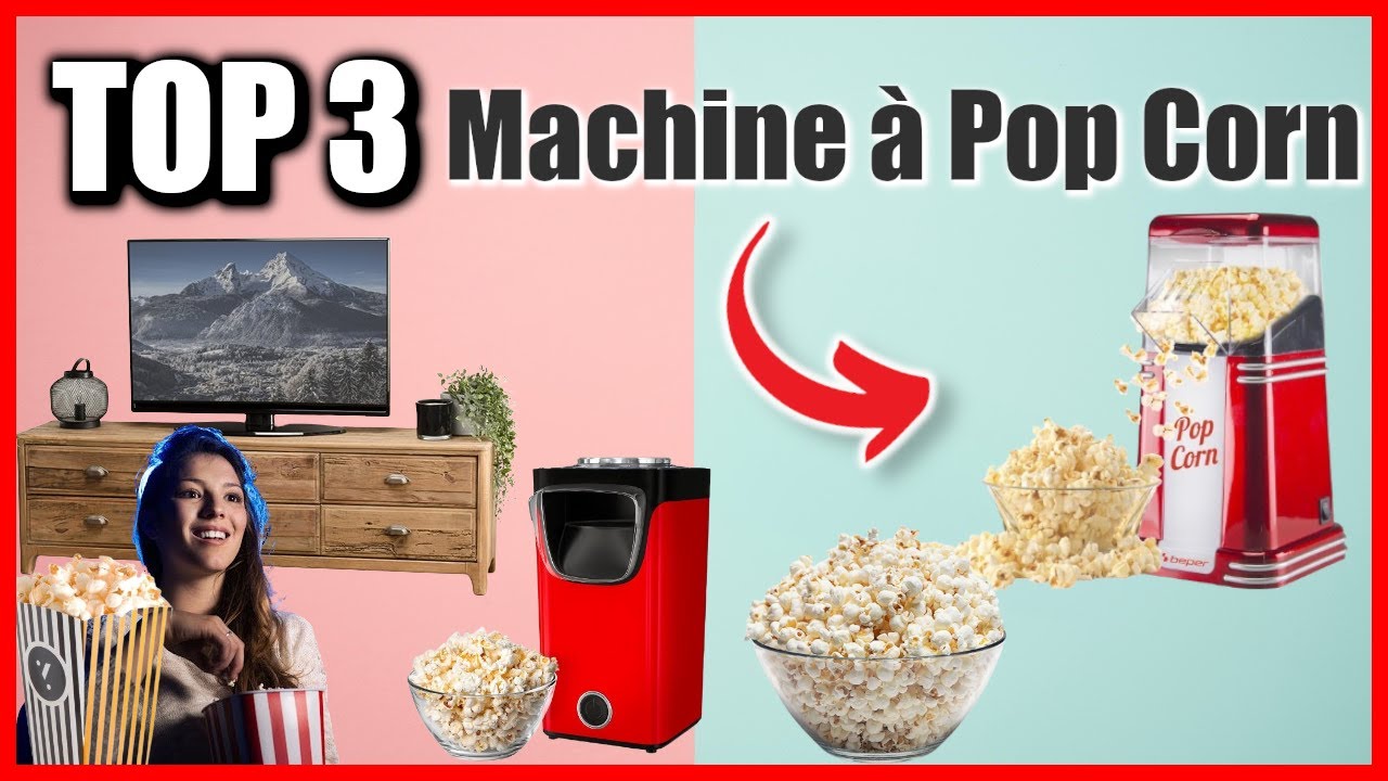 TOP 3 : MEILLEURE MACHINE A POP CORN 2024