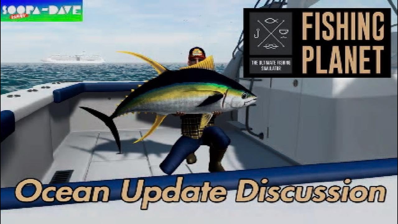 Fishing Planet Ocean Update Discussion