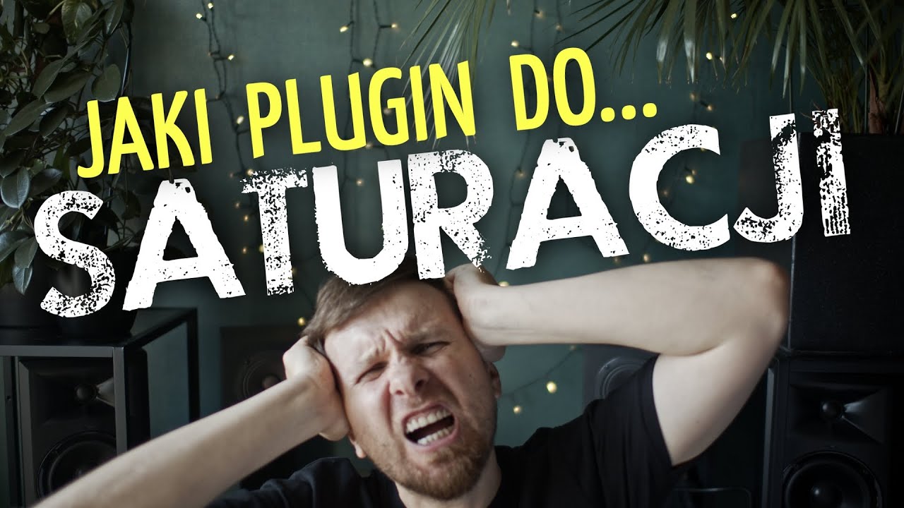 SATURACJA: Najlepsze Pluginy | monoEPIZODzik 24