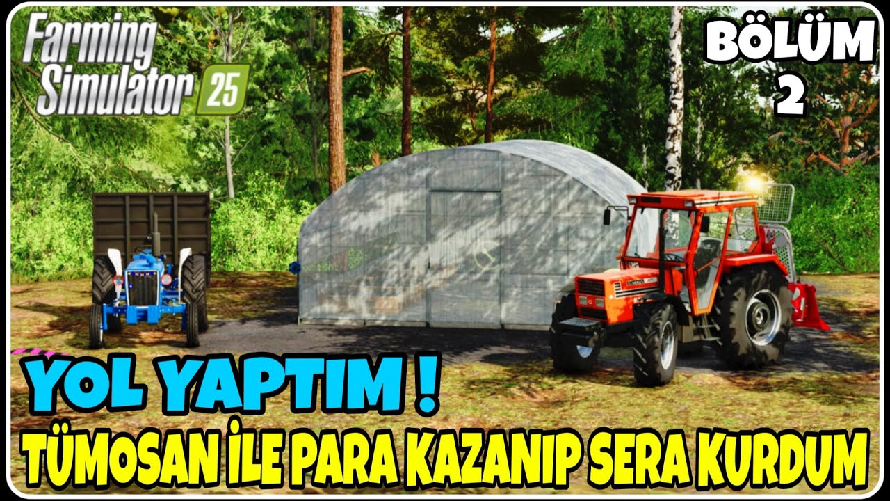YOL YAPTIM ! TÜMOSAN İLE PARA KAZANIP SERA KURDUM / BÖLÜM 2