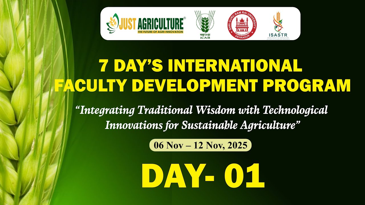 7 Day's International FDP Program | SGRRU | ICAR | JUST AGRICULTURE