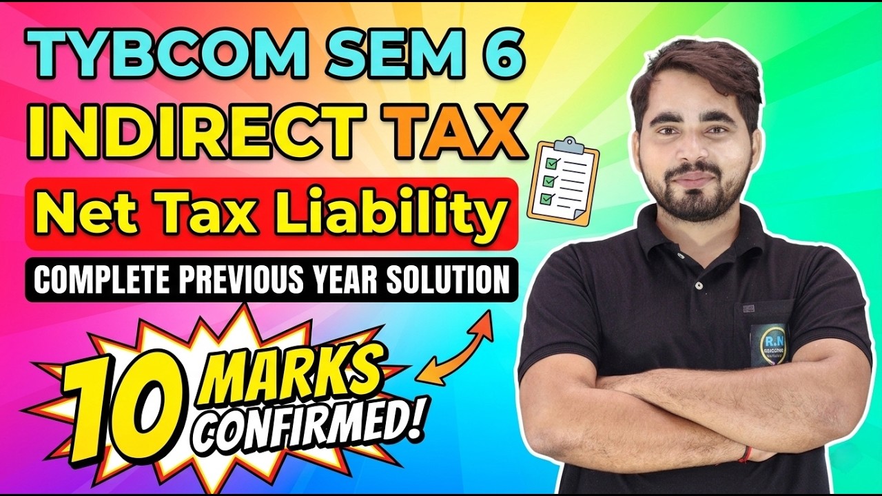 TYBCOM Sem 6 Indirect Tax | Net Tax Liability PYQ Solution | 10 Marks Confirmed | By Shubham sir