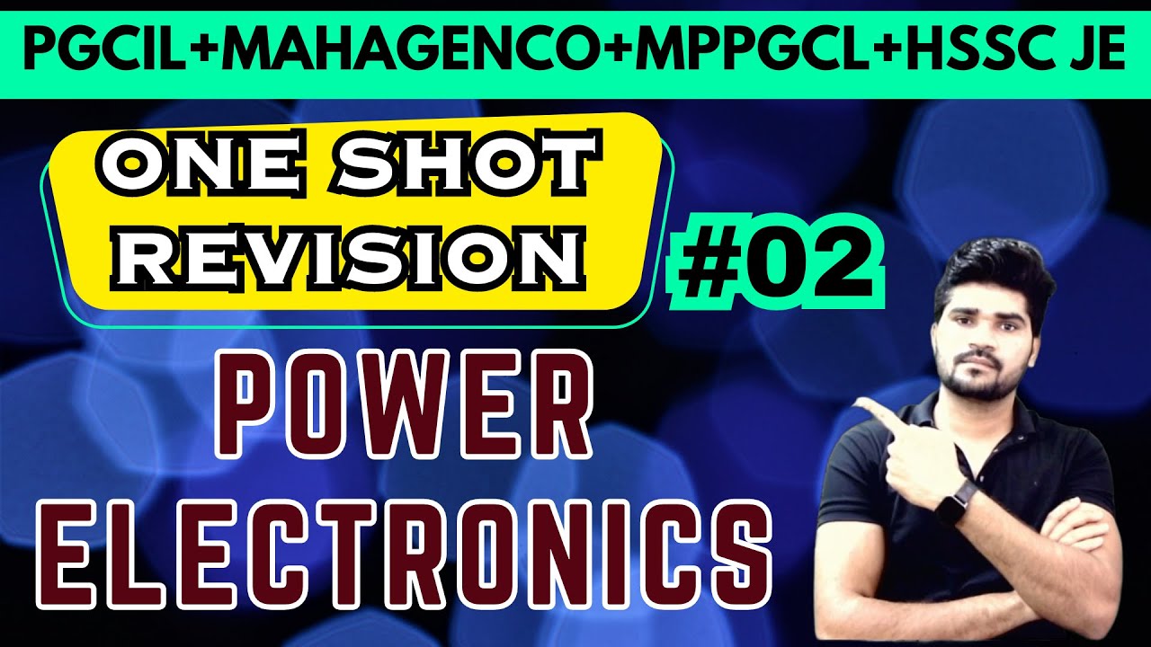 #02 Power Electronics | ONE Shot  | PGCIL, Mahagenco, MPPGCL, HSSC JE |  @9:00am | Lokesh Sir