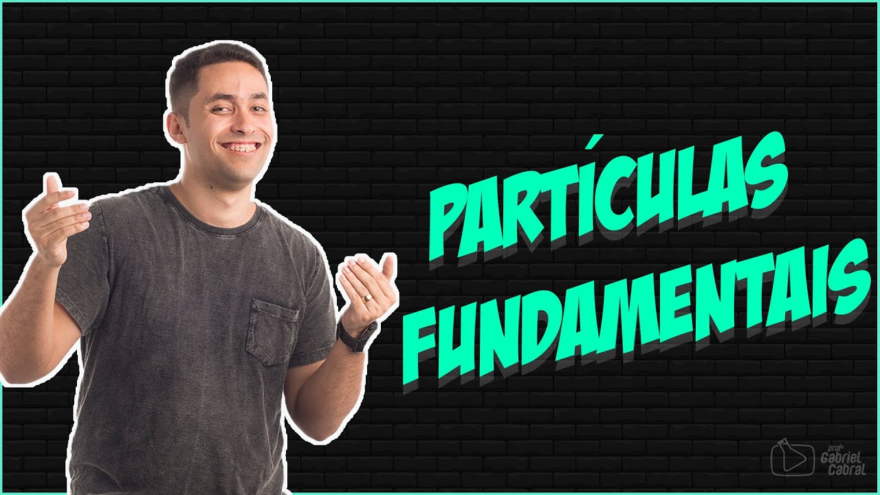 Pr&oacute;tons, N&ecirc;utrons e El&eacute;trons [Prof. Gabriel Cabral]
