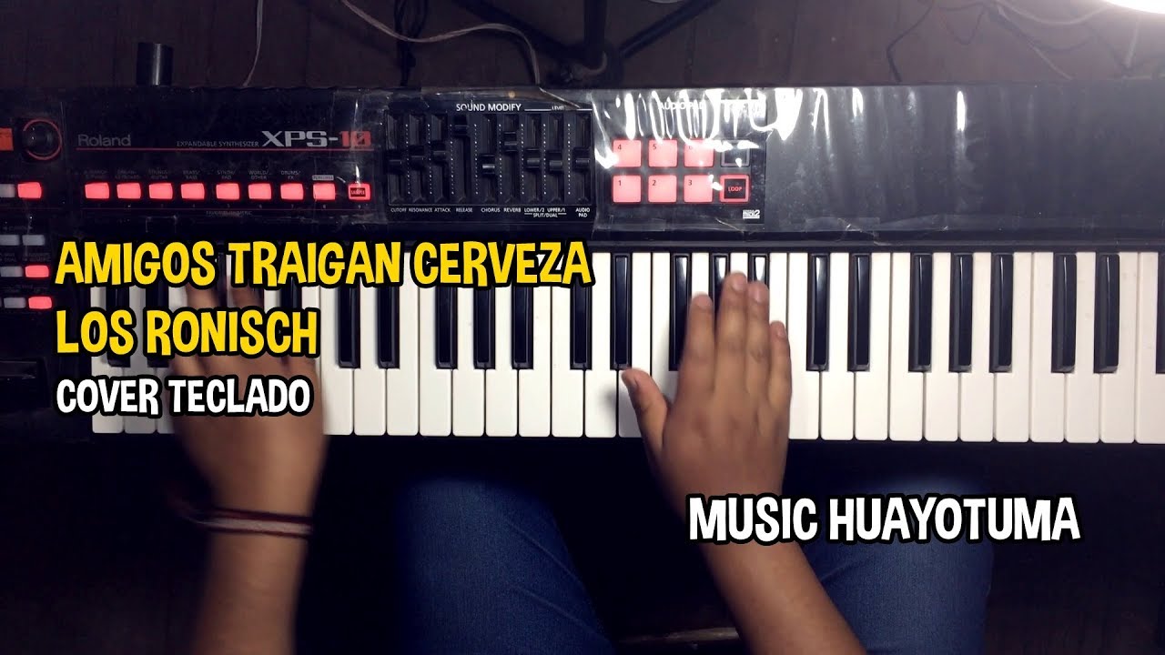 Amigos Traigan Cerveza Los Ronisch COVER TECLADO