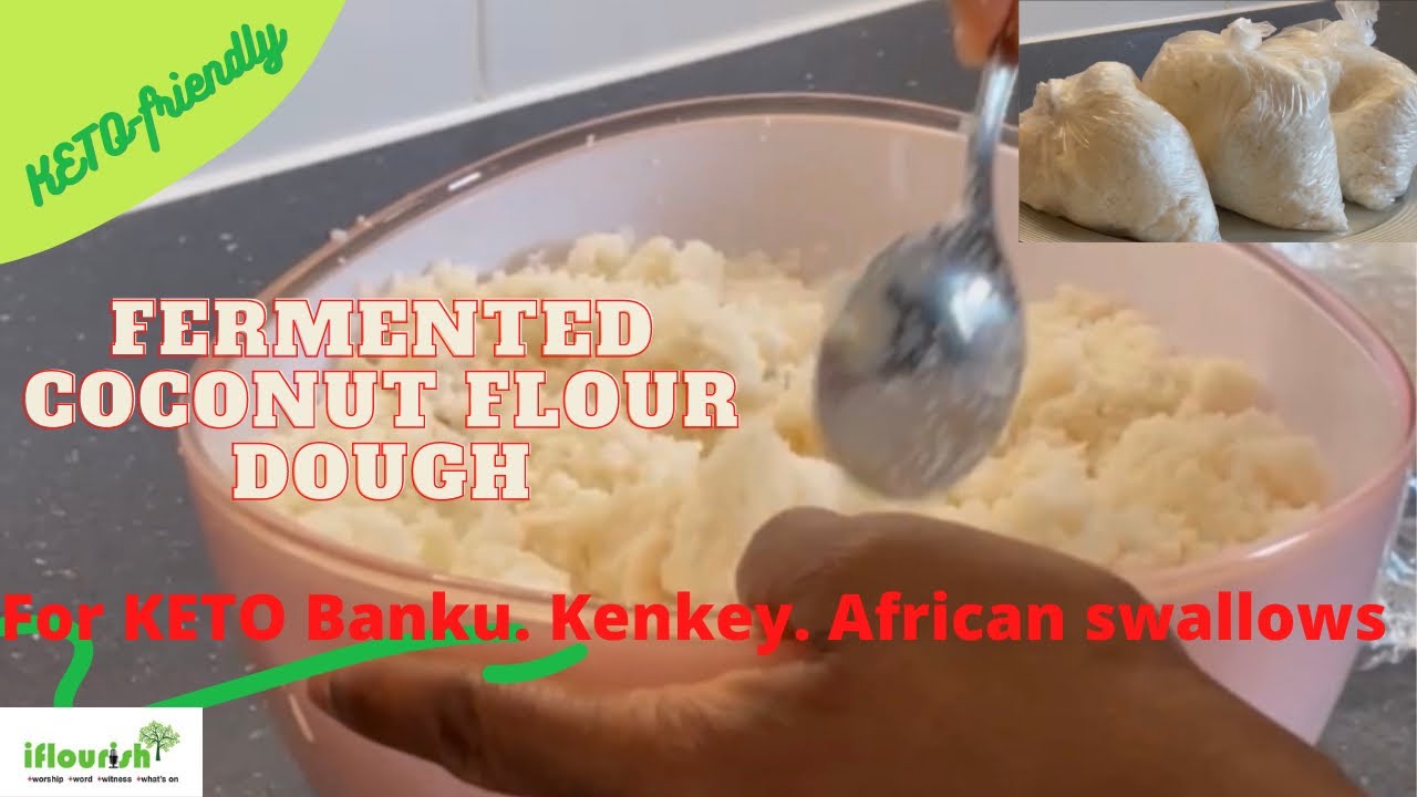 How to ferment coconut flour for keto and low carb kenkey or banku swallows