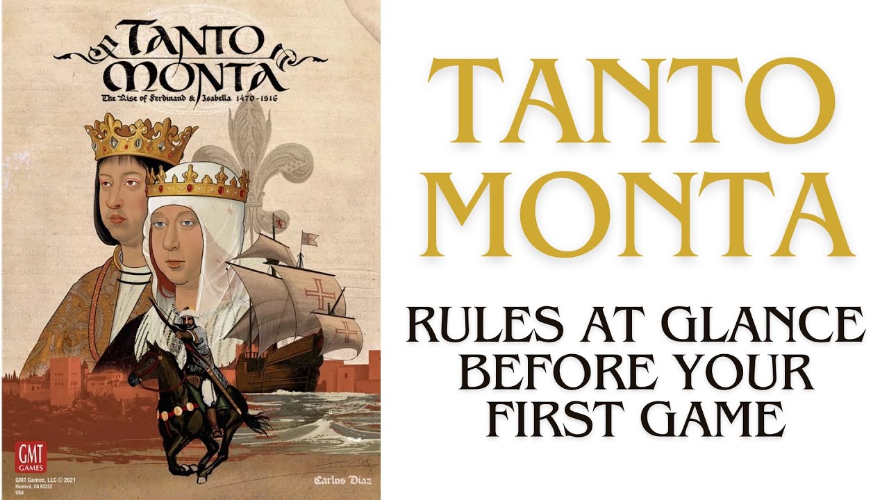 Tanto Monta :  The Rise of Ferdinand and Isabella -Rules at Glance For Before Your Game Day