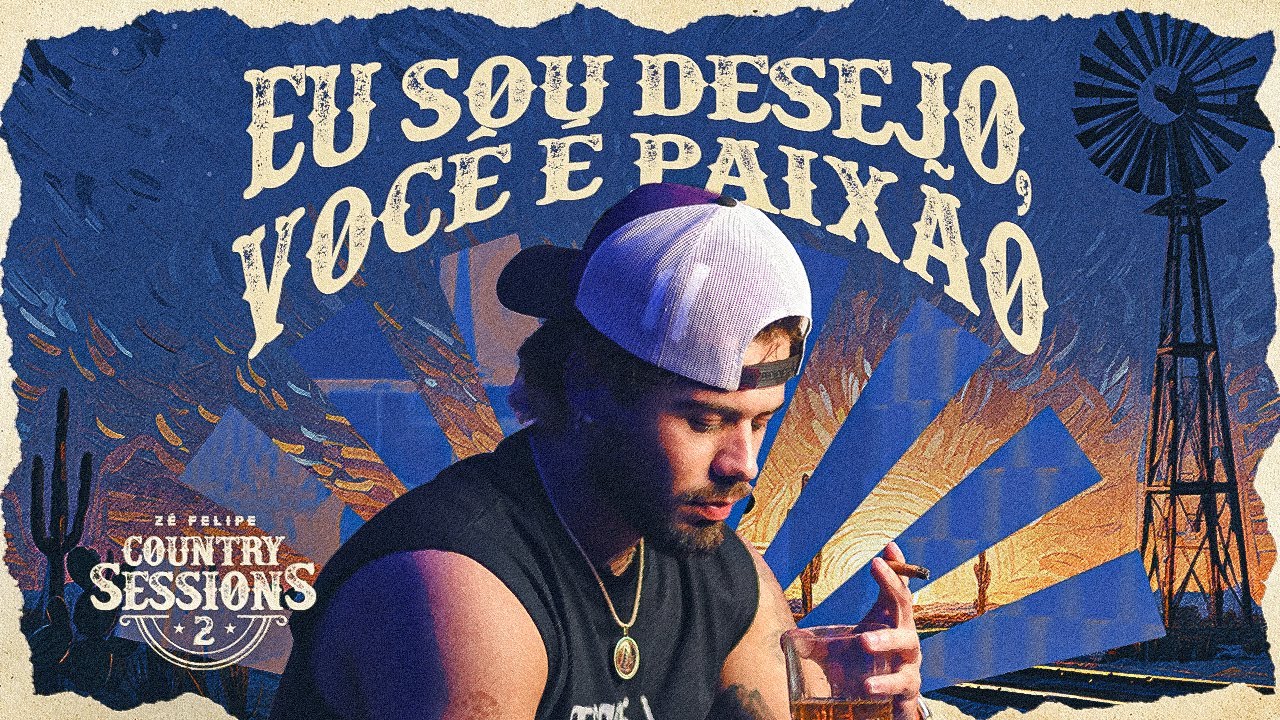 Zé Felipe - Eu Sou Desejo, Você é Paixão (Right Here Waiting Fot You) | Country Sessions Vol.2