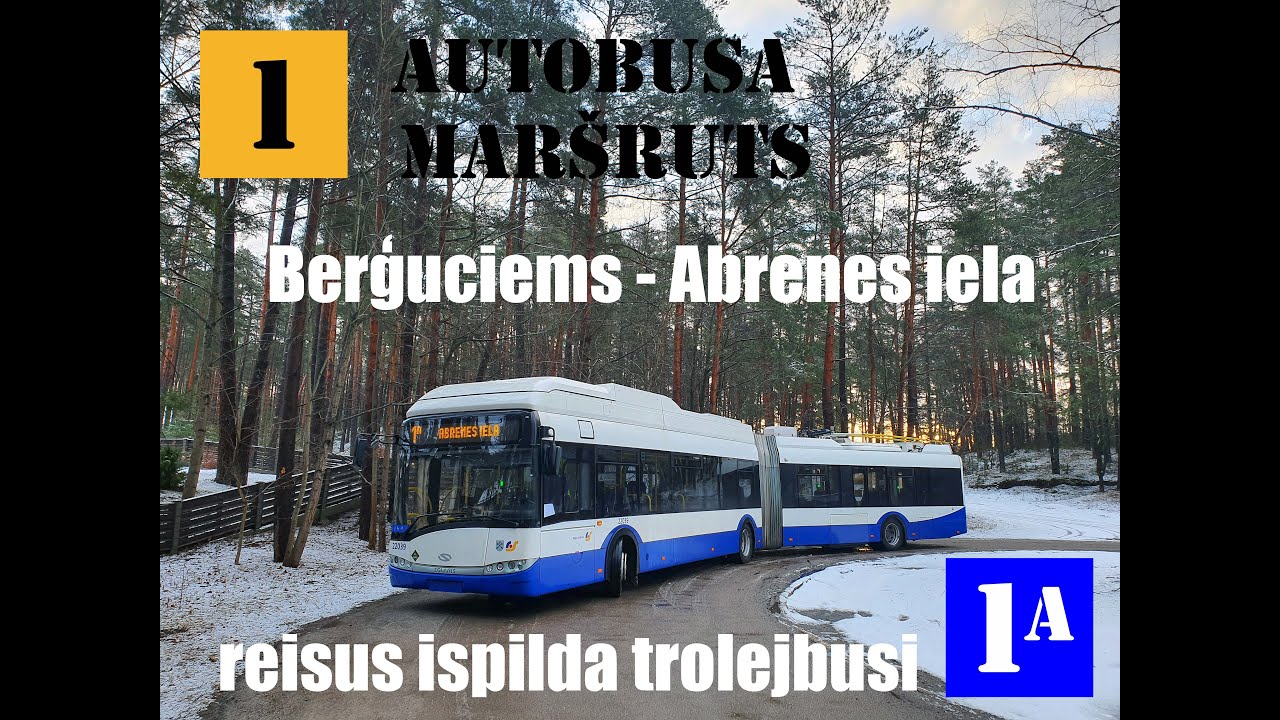 Riga, Autobus line №1,Berģuciems - Abrenes iela.Temporarily serve trolleybuses. Trolleybus line 1A