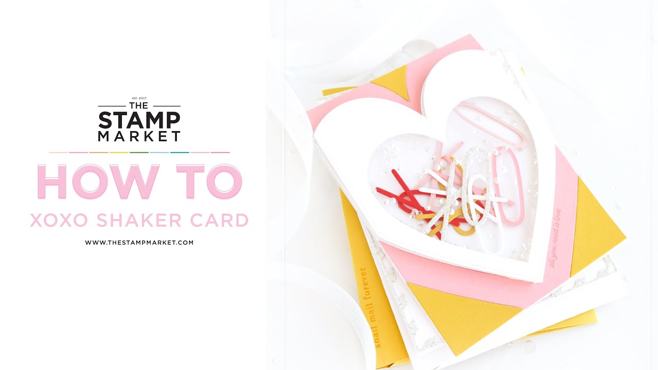 XOXO SHAKER HOW TO #cardmaking #cardmakingtutorial #thestampmarket