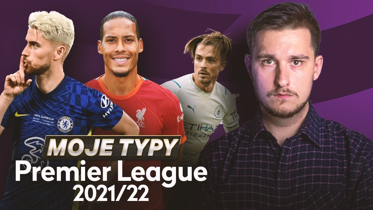 MOJE TYPY PREMIER LEAGUE 2021/22