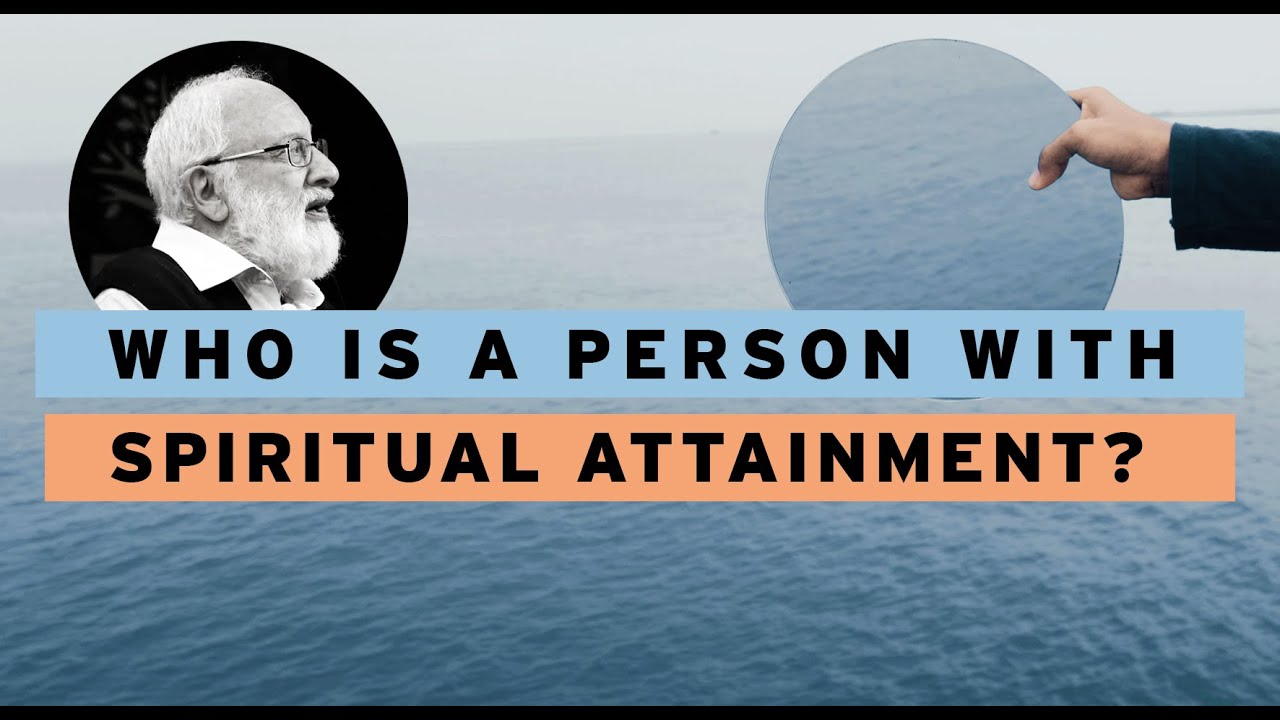 Who Is a Person With Spiritual Attainment?