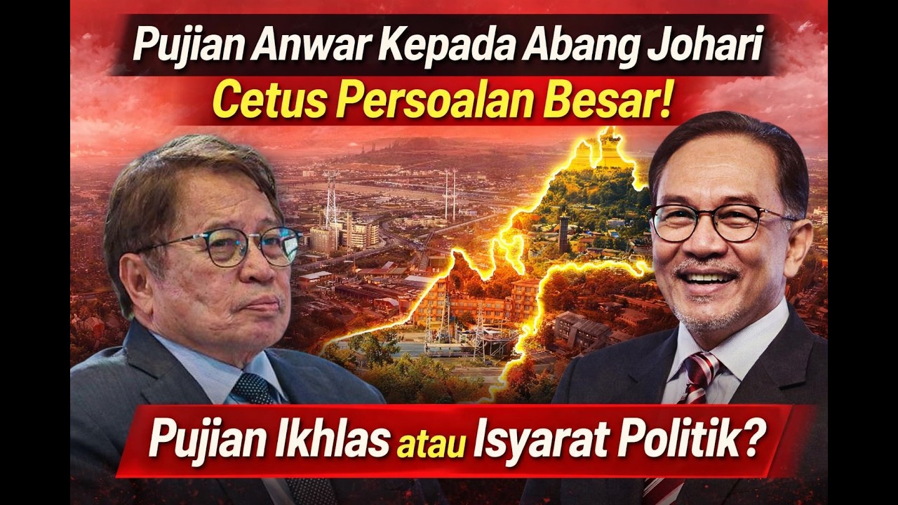 Pujian Anwar Kepada Abang Johari Cetus Persoalan Besar! Pujian Ikhlas atau Isyarat Politik?