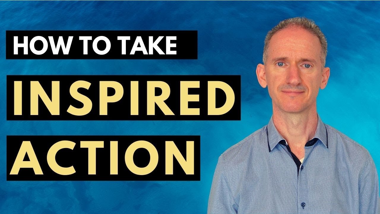How to Take Inspired Action and Get Fantastic Results