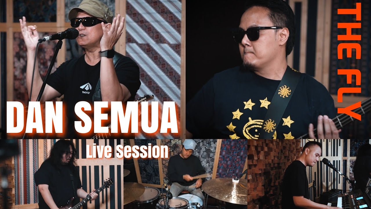 THE FLY - DAN SEMUA (Live Studio Session) 