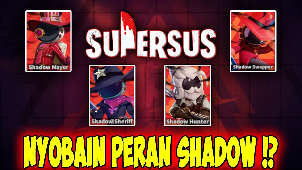COBAIN PERAN SHADOW SC YANG BERUBAH JADI IMPOSTOR !!? Super Sus Indonesia