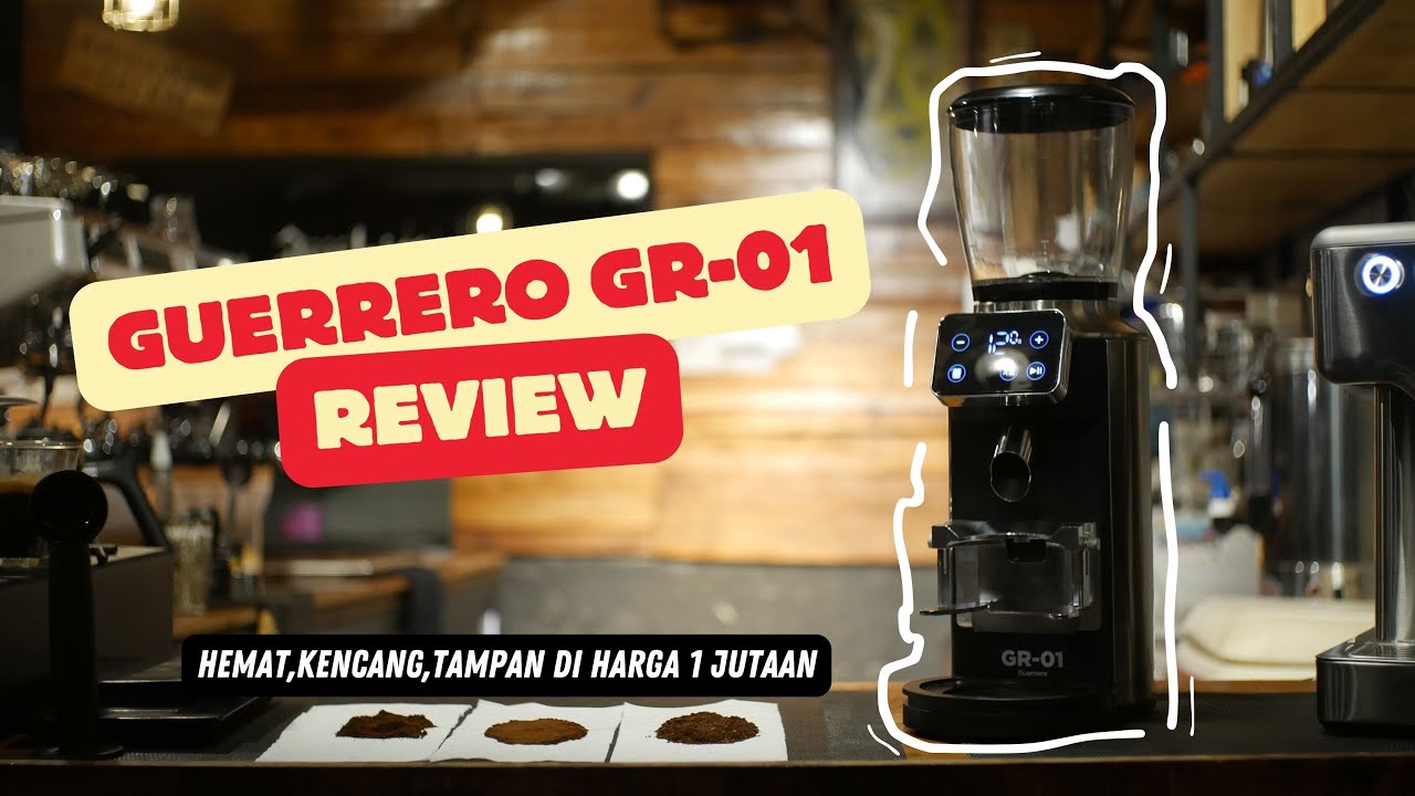 TEST & REVIEW GRINDER GUERRERO GR-01,REKOMENDASI DI 1 JUTAAN.