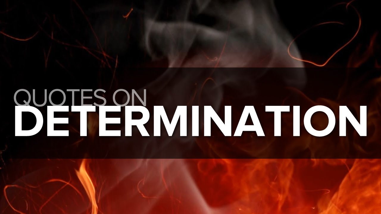 🔴 Determination Quotes - Top 10 Quotes on Determination