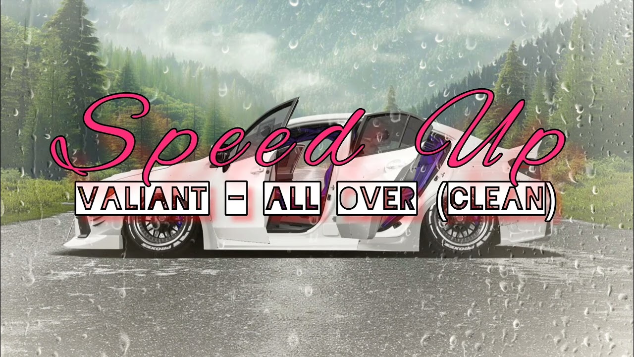 VALIANT - ALL OVA (speed up) (clean)