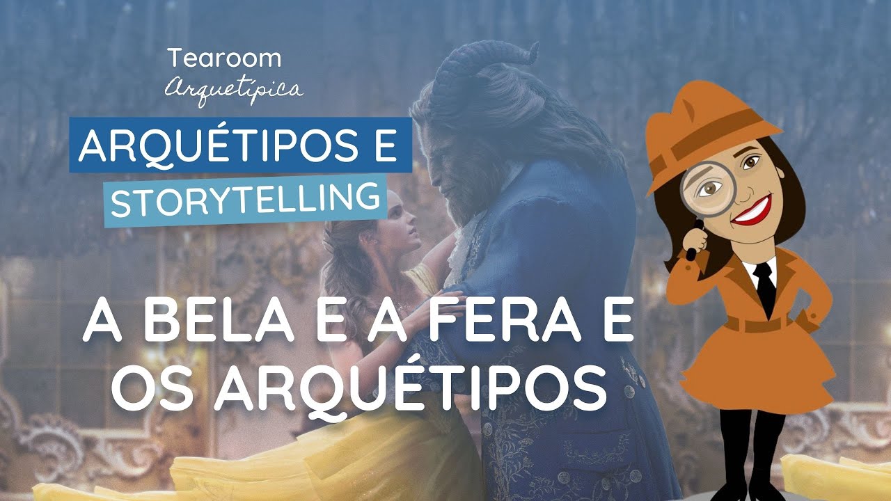 Arquétipo do Explorador - Um estudo de caso da Bela e a Fera - Tearoom 3