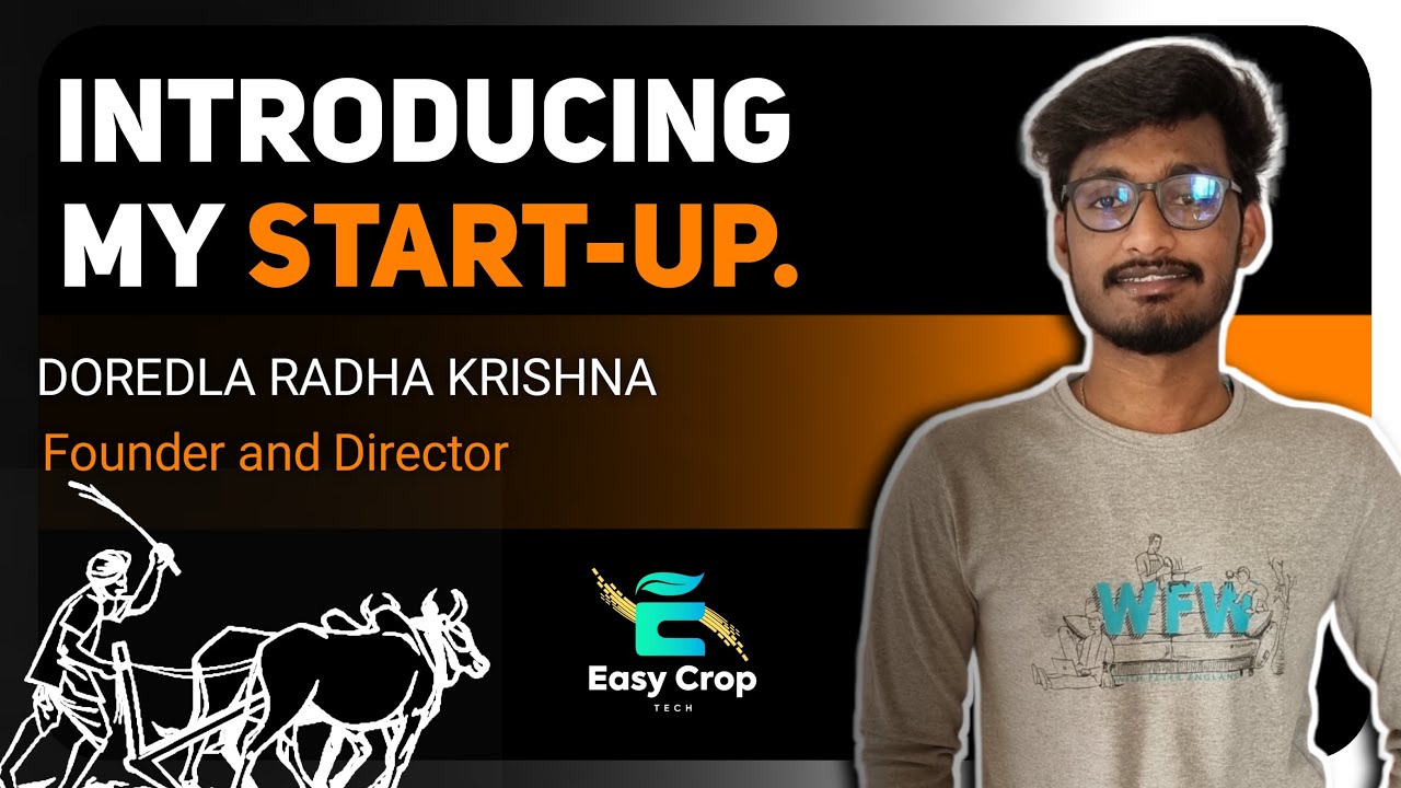 Introducing My Startup | DOREDLA RADHA KRISHNA ( Founder and Director ) | Easy Crop Tech