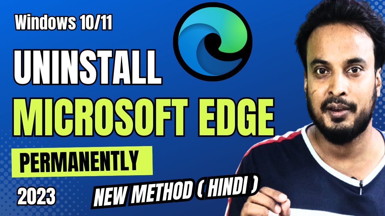 How to Uninstall Microsoft Edge Permanently (2023 NEW Method) Hindi
