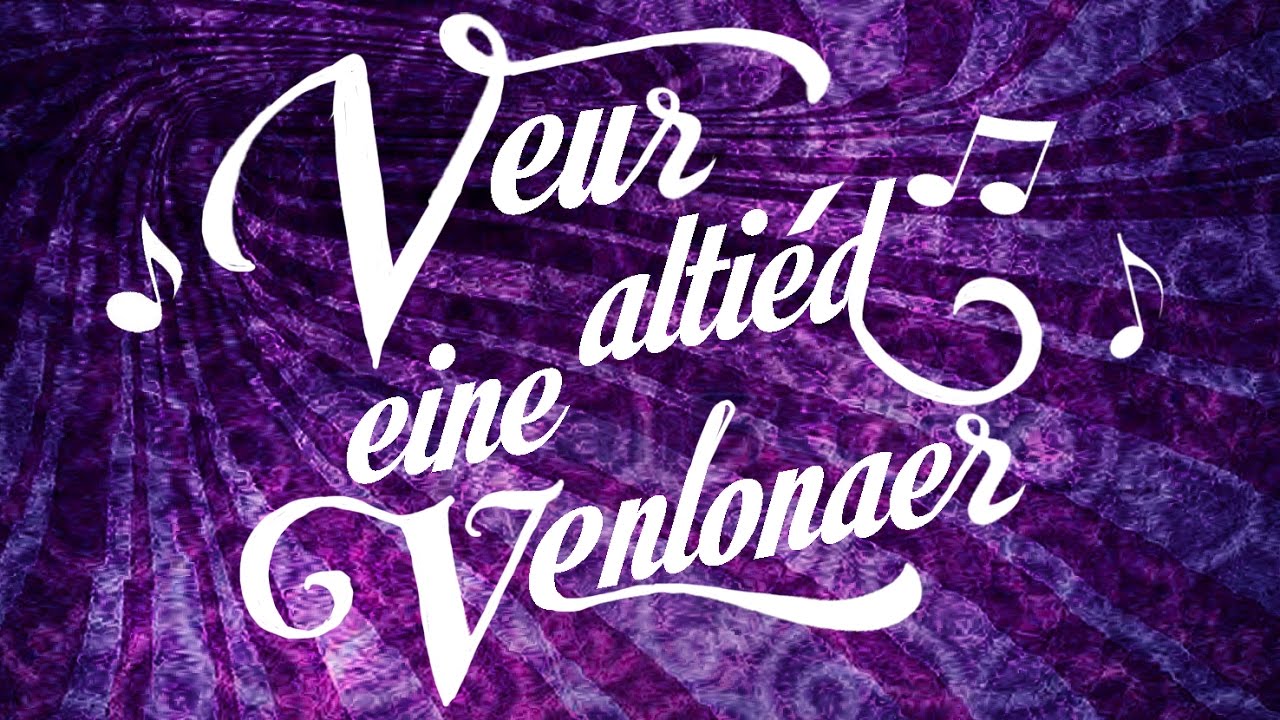 Van Gelder - Veur altiéd eine Venlonaer | Venlo op zien bes 2017