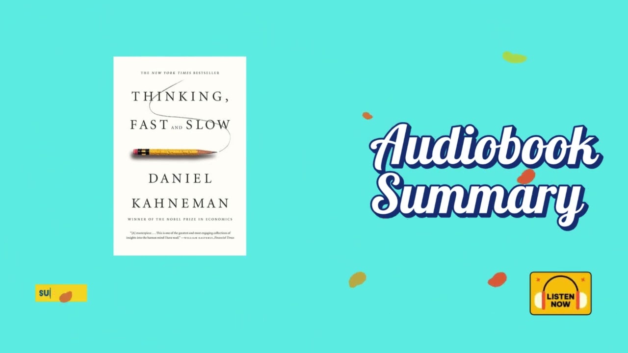Thinking, Fast and Slow | Deep Dive into Kahneman’s Mind-Blowing Insights