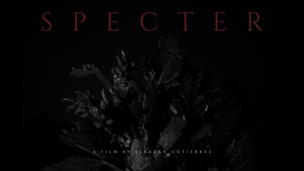 SPECTER | A Film by Eleazar Gutierrez