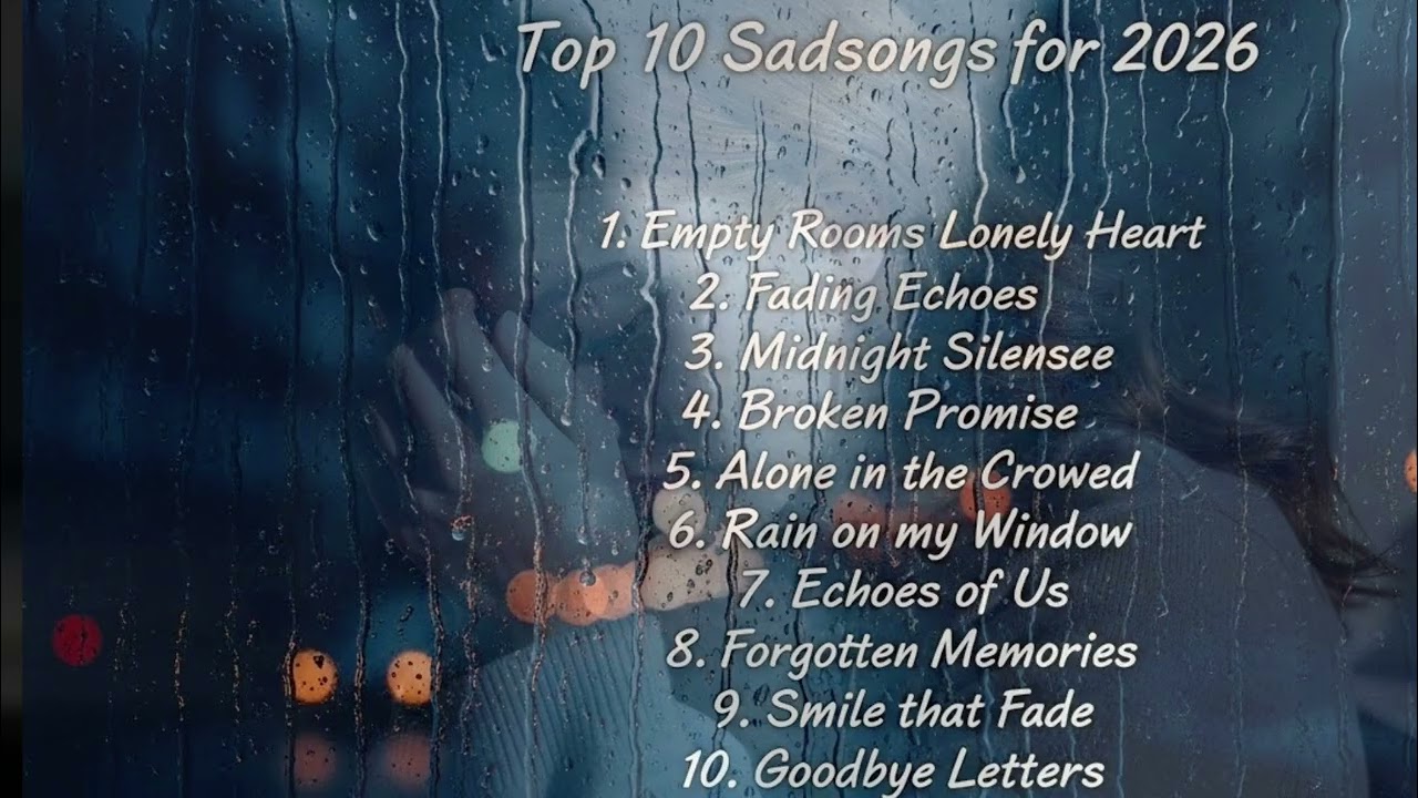 Top 10 of Sadsongs 2026 #2026 #sadsong2026 #sadsongplaylist #sadlovesong #sadsong #sadmusic #song