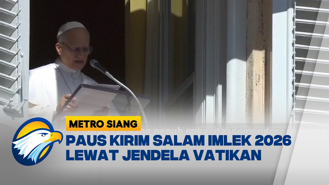 Paus Leo XIV Kirim Pesan Hangat Imlek 2026 dari Jendela Vatikan - [Metro Siang]