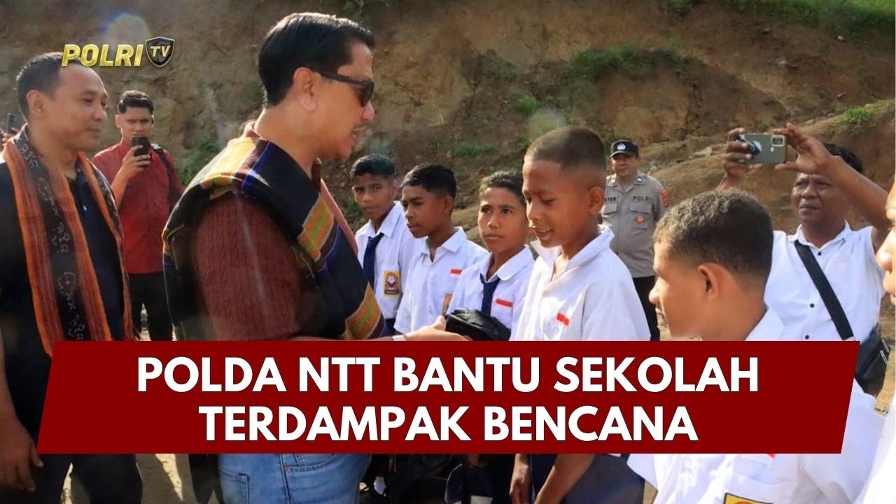 PRESISI UPDATE: POLDA NTT BANTU SEKOLAH TERDAMPAK BENCANA 16/02/26 (20.00)